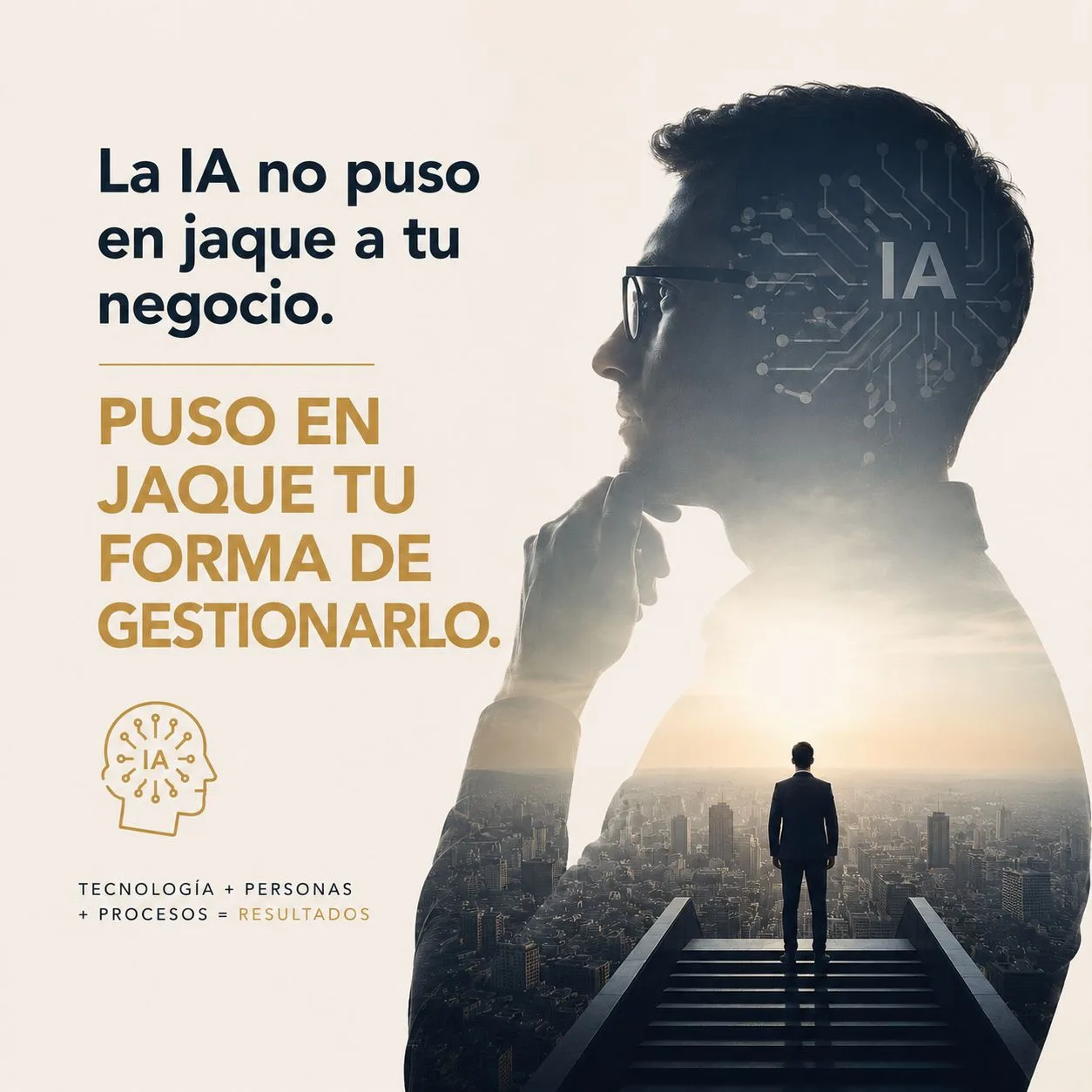 La IA no puso en jaque a tu negocio. Puso en jaque tu forma de gestionarlo.